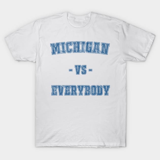 Michigan vs Everybody - Vintage T-Shirt by misuwaoda